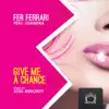 Give Me a Chance (feat. Lisandra) - Single album lyrics, reviews, download
