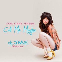 Dj JME - Dj JME Ft Carly Rae Jepsen - Call Me Maybe (feat. Carly Rae Jepson)