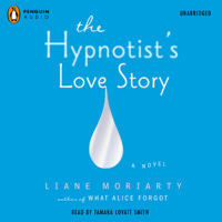 Liane Moriarty - The Hypnotist's Love Story (Unabridged) artwork