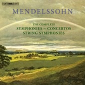Mendelssohn: The Complete Symphonies, String Symphonies and Concertos artwork