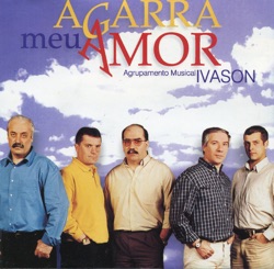 Agrupamento Musical Ivason - Foi Na Discoteca
