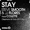 Stream & download Stay (feat. Colette) [Sephano & Torio 2013 Remix] - Single