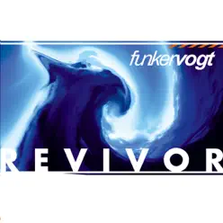 Revivor (Bonus Track Version) - Funker Vogt