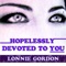 Hopelessly Devoted to You - Lonnie Gordon lyrics