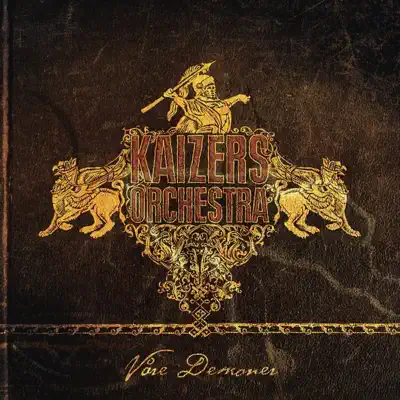 Våre demoner - Kaizers Orchestra Våre demoner - Kaizers Orchestra