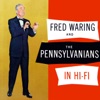 Fred Waring And The Pensylvanians In Hi-Fi