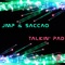 Talkin' Pad (DJ Tim & Nikko.Z Dub) - JMP & Saccao lyrics