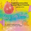 Coastal Communities Concert Band - Salute to Young Musicians 2012 album lyrics, reviews, download