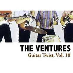 Guitar Twist, Vol. 10 - The Ventures