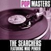 Pop Masters: The Searchers (feat. Mike Pender) [Re-Recorded Versions] artwork
