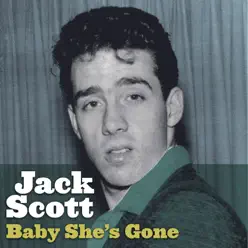 Baby She's Gone - Jack Scott