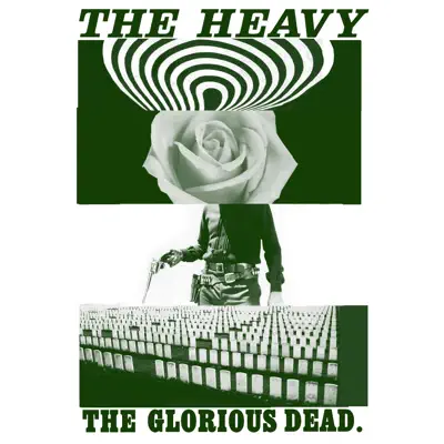 The Glorious Dead (Bonus Video Version) - The Heavy The Glorious Dead (Bonus Video Version) - The Heavy