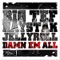 Damn Em All (feat. Haystak & Jellyroll) - Big Tef lyrics