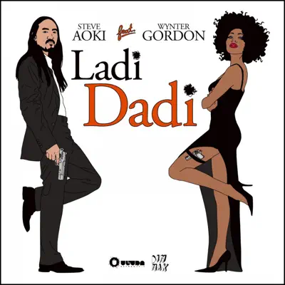 Ladi Dadi (Remixes) [feat. Wynter Gordon] - Steve Aoki