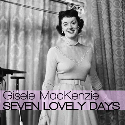 Seven Lonely Days - Single - Gisele MacKenzie