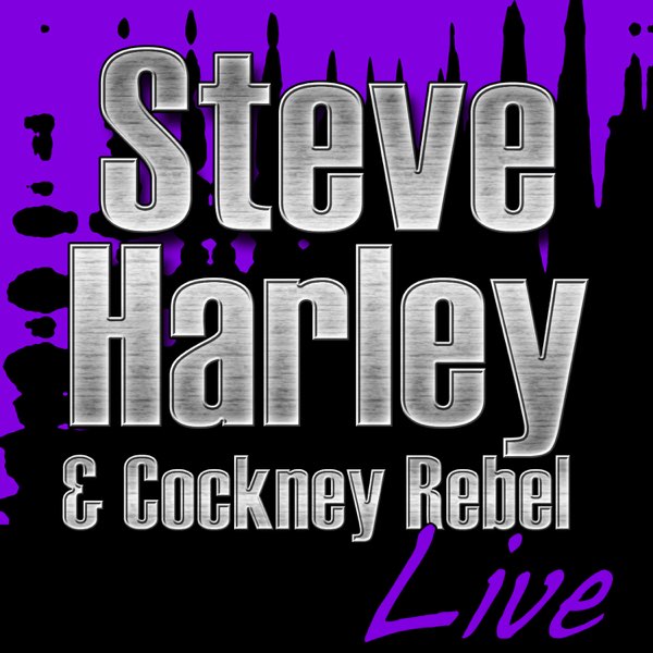 Steve Harley & Cockney Rebel Live by Steve Harley & Cockney Rebel 
