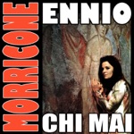 Ennio Morricone - Chi mai (From "Maddalena")