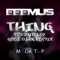Thing (Fuzzy Hair Goes Dark Remix) - Eeemus lyrics