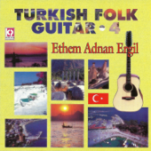 Turkish Folk Guitar, Vol.4 - Ethem Adnan Ergil