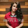 Brave & True - Single album lyrics, reviews, download