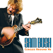 Circles Around Me - Sam Bush