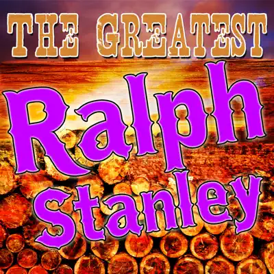 The Greatest Ralph Stanley (Live) - Ralph Stanley The Greatest Ralph Stanley (Live) - Ralph Stanley