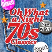 Oh What a Night - 70's Classics artwork