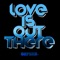 Love Is Out There (feat. Kyle Jordan) - Titus1 lyrics