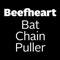 Bat Chain Puller - Captain Beefheart lyrics