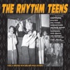 The Rhythm Teens: Rare & Unissued New England Vocal Groups, 2012