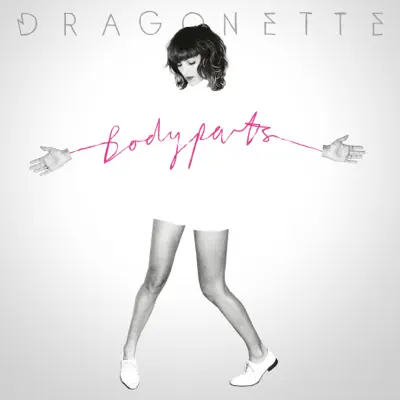 Bodyparts (Bonus Track Edition) - Dragonette