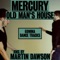 Old Man's House - Mercury lyrics