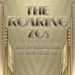The Roaring 20s - Songs & Melodies from the Great Gatsby Era: The Twenties by Various Artists album reviews, ratings, credits