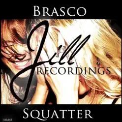 Squatter - Single - Brasco Squatter - Single - Brasco