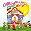 Carochinha e os Seus Amigos album lyrics, reviews, download