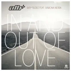 In and Out of Love (feat. Ramona Nerra) - Single - ATB