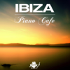 Ibiza Piano Café: Balearic Chillout Piano Music, Smooth Jazz Lounge Collection, Relaxing Ambient Music - Ibiza Isla del Mar