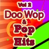 Doo Wop & Pop Hits, Vol. 2