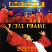 La Passion de Christ - Total Praise Mass Choir