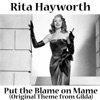 Put the Blame On Mame (Original Theme from Gilda) - Single artwork