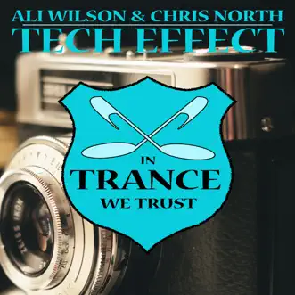 Tech Effect - Single by Ali Wilson & Chris North album reviews, ratings, credits