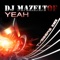 Yeah (Tyggers Remix) - DJ Mazeltof lyrics