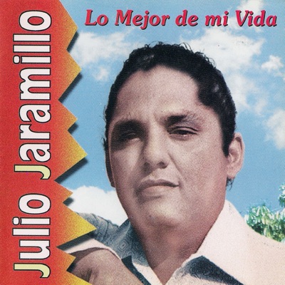 Lo Mejor de Mi Vida - Julio Jaramillo