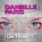 I Can't Stand It (Cascada Radio Edit) - Danielle Paris lyrics