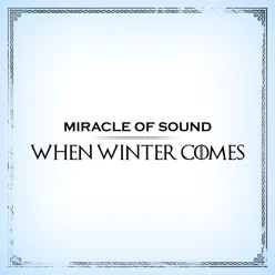 When Winter Comes - Single - Miracle of sound