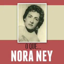 O Que… - Single - Nora Ney