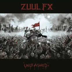 Unleashed - Zuul FX Unleashed - Zuul FX