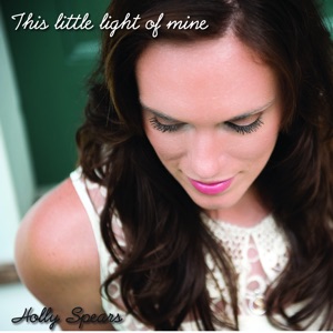 Holly Spears - This Little Light of Mine - Line Dance Chorégraphe