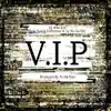 V.I.P (feat. Young Enfamous & Sy Ari da Kid) - Single album lyrics, reviews, download