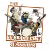 The Uncle Charlie Sessions album lyrics, reviews, download